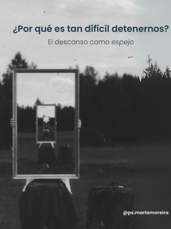 El descanso como&nbsp;espejo